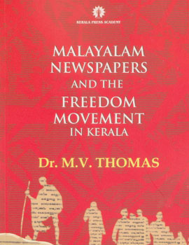 Malayalam Newspapers and the Freedom Movement in Kerala